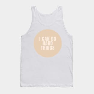 I Can Do Hard Things - Beige Quotes Aesthetic Tank Top